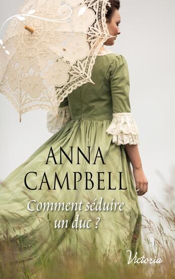 Couverture du livre « Comment séduire un duc ? » de Anna Campbell aux éditions Harlequin