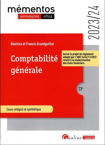 Couverture du livre « Comptabilité générale : Inclut le projet de règlement adopté par l'ANC le 04/11/2022 relatif à la modernisation des états financiers (édition 2023/2024) » de Beatrice Grandguillot et Francis Grandguillot aux éditions Gualino