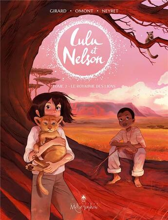 Couverture du livre « Lulu et Nelson Tome 2 : le royaume des lions » de Aurelie Neyret et Charlotte Girard et Jean-Marie Omont aux éditions Soleil