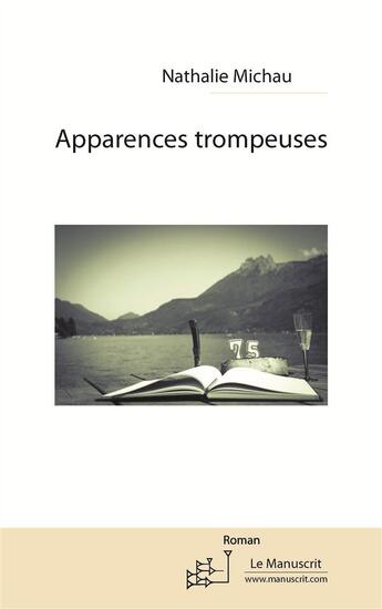 Couverture du livre « Apparences trompeuses » de Nathalie Michau aux éditions Le Manuscrit