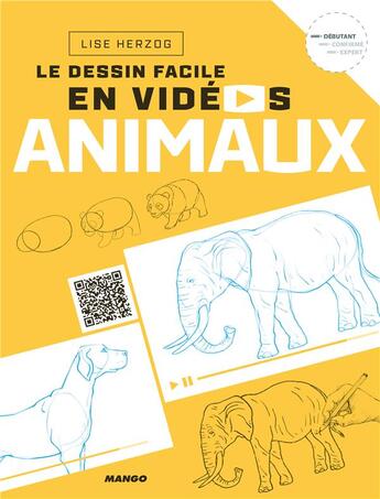 Couverture du livre « Le dessin facile en vidéos : animaux » de Lise Herzog aux éditions Mango