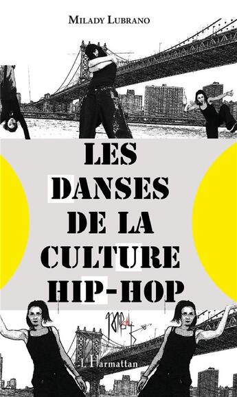 Couverture du livre « Les danses de la culture hip hop » de Lubrano Milady aux éditions L'harmattan