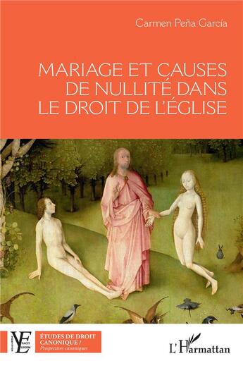 Couverture du livre « Mariage et causes de nullité dans le droit de l'église » de Carmen Pena Garcia aux éditions L'harmattan