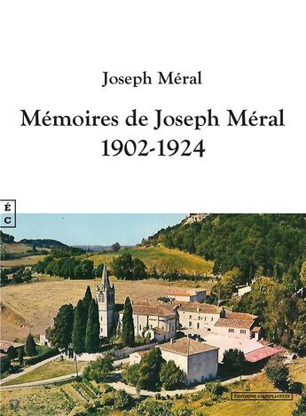 Couverture du livre « Mémoires de Joseph Méral (1902-1924) » de Jean Meral aux éditions Complicites