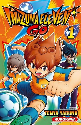 Couverture du livre « Inazuma eleven go Tome 1 » de Tenya Yabuno aux éditions Kurokawa