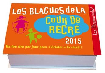 Couverture du livre « Blagues de la cour de récré 2015 » de  aux éditions Editions 365