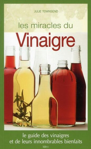 Couverture du livre « Les miracles du vinaigre » de  aux éditions Ideo