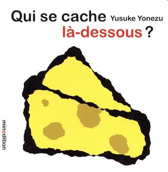 Couverture du livre « Qui se cache là-dessous ? » de Yusuke Yonezu aux éditions Mineditions