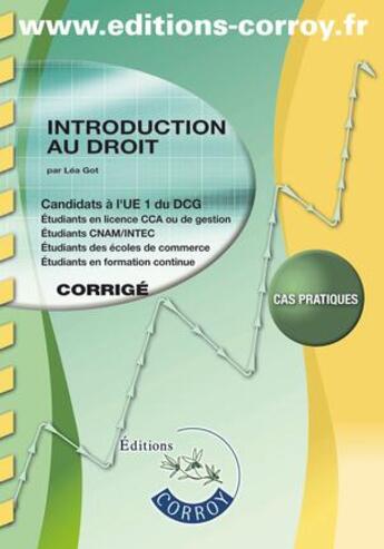 Couverture du livre « Introduction au droit ; unité d'enseignement 1 du DCG ; corrigé (5e édition) » de Lea Got aux éditions Corroy