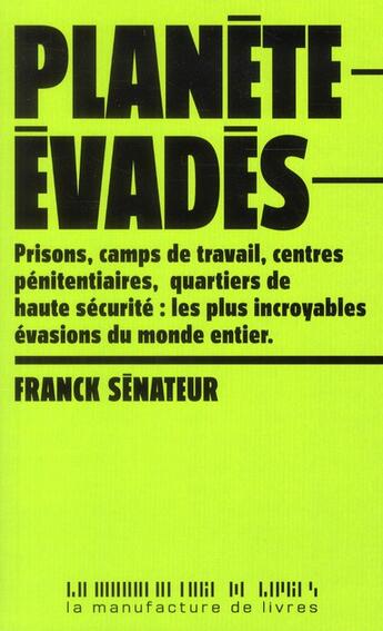 Couverture du livre « Planète évasions » de Franck Senateur aux éditions La Manufacture De Livres