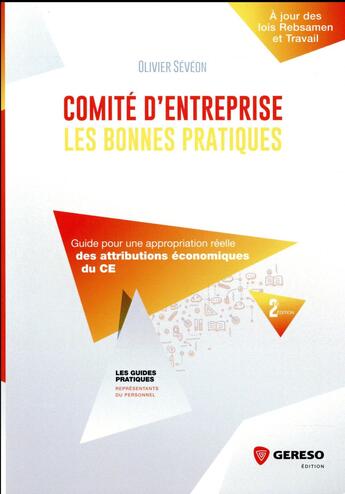 Couverture du livre « Comité d'entreprise ; les bonnes pratiques (2e édition) » de Olivier Seveon aux éditions Gereso