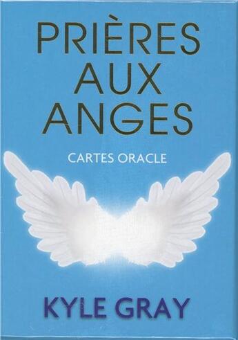 Couverture du livre « Prières aux anges ; coffret » de Kyle Gray aux éditions Exergue