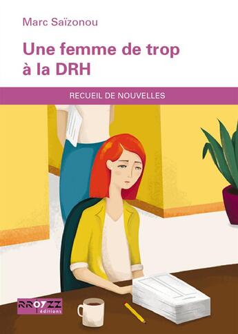 Couverture du livre « Une femme de trop à la DRH » de Marc Saizonou aux éditions Rroyzz