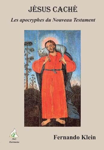 Couverture du livre « Jésus caché » de Fernando Klein aux éditions A A Z Patrimoine