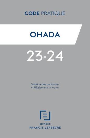 Couverture du livre « Code pratique ohada 2022 : traité, actes uniformes et réglements annotés » de Corinne Boismain et Jimmy Kodo et Harith Al-Dabbagh et Michel-Ange Bontemps aux éditions Lefebvre