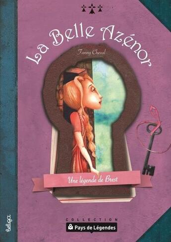 Couverture du livre « La belle Azénor, une légende de Brest » de Fanny Cheval aux éditions Beluga