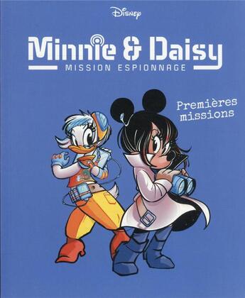 Couverture du livre « Minnie & Daisy : mission espionnage Tome 1 : première mission » de Valentina Camerini et Riccardo Pesce aux éditions Unique Heritage