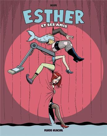 Couverture du livre « Esther et ses amis » de Kim Duchateau aux éditions Fluide Glacial