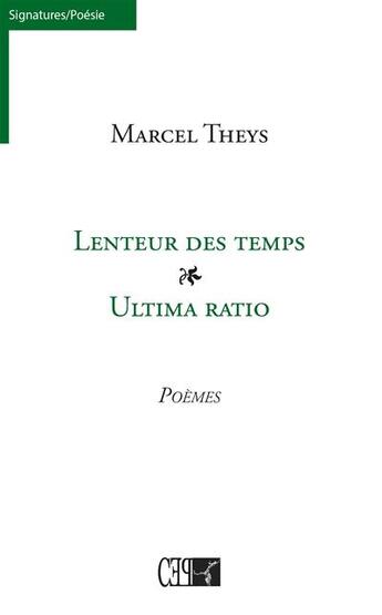 Couverture du livre « Lenyeur des temps ; ultima ratio » de Marcel Theys aux éditions Du Cep