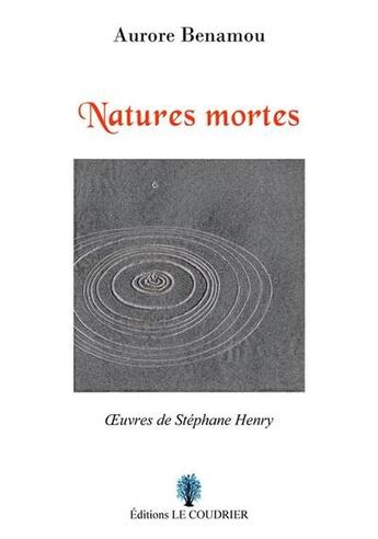 Couverture du livre « Natures mortes » de Aurore Benamou aux éditions Le Coudrier