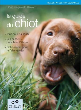 Couverture du livre « Le guide du chiot » de Hegewald-Kawich-H aux éditions Marabout