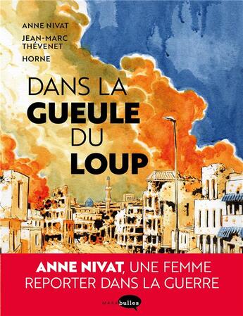 Couverture du livre « Dans la gueule du loup » de Jean-Marc Thévenet et Anne Nivat et Horne aux éditions Marabulles