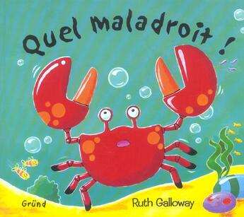 Couverture du livre « Quel Maladroit ! » de Galloway Ruth aux éditions Grund