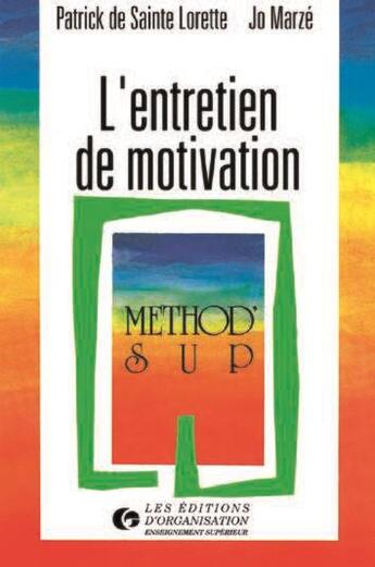 Couverture du livre « Entretien De Motivation » de Lorette Sainte aux éditions Organisation