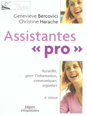 Couverture du livre « Assistante Pro 4eme Edition 2005 Accueillir, Gerer L'Information » de Bercovici G aux éditions Organisation