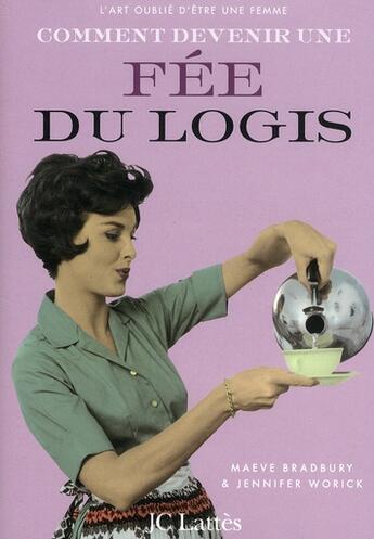 Couverture du livre « Comment être une fée du logis » de Bradbury-M aux éditions Lattes