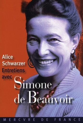 Couverture du livre « Entretiens avec Simone de Beauvoir » de A Schwarzer aux éditions Mercure De France