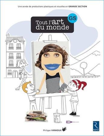 Couverture du livre « Tout l'art du monde : GS (édition 2018) » de Philippe Virmoux aux éditions Retz