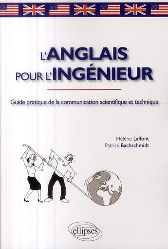 Couverture du livre « L'anglais pour l'ingénieur » de Laffont/Bachschmidt aux éditions Ellipses