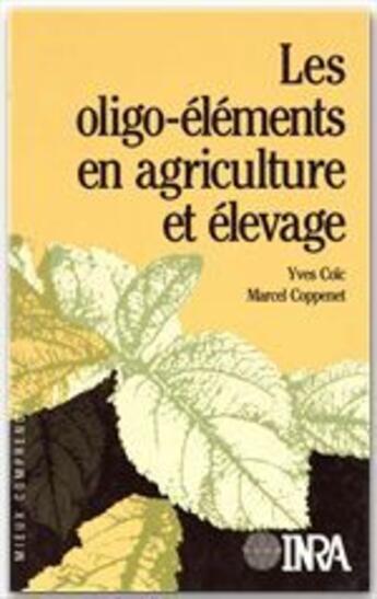 Couverture du livre « Les oligo-éléments en agriculture et élevage » de Joseph Coic aux éditions Quae