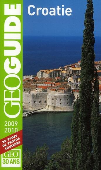 Couverture du livre « GEOguide ; Croatie (édition 2009-2010) » de Jurkovic/Peyroles/Su aux éditions Gallimard-loisirs