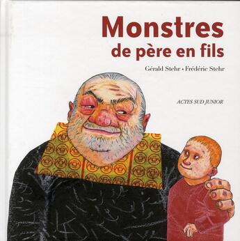 Couverture du livre « Monstres de père en fils » de Stehr aux éditions Actes Sud