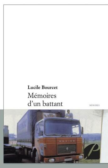 Couverture du livre « Mémoires d'un battant » de Lucile Bourcet aux éditions Editions Du Panthéon