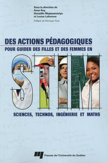 Couverture du livre « Des actions pédagogiques pour guider des filles et des femmes en sciences, technos, ingénierie et maths (STIM) » de  aux éditions Pu De Quebec