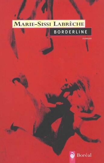 Couverture du livre « Borderline » de Marie-Sissi Labreche aux éditions Boreal