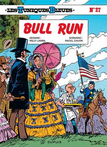 Couverture du livre « Les Tuniques Bleues Tome 27 : bull run » de Raoul Cauvin et Willy Lambil aux éditions Dupuis