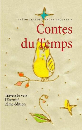 Couverture du livre « Contes du temps : traversée vers l'éternité » de Svetoslava Prodanova-Thouvenin aux éditions Books On Demand