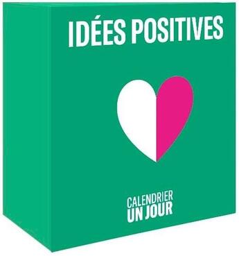 Couverture du livre « Calendrier un jour ; idées positives » de  aux éditions Chene