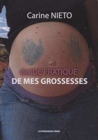 Couverture du livre « Guide pratique de mes grossess » de Carine Nieto aux éditions Presses Du Midi