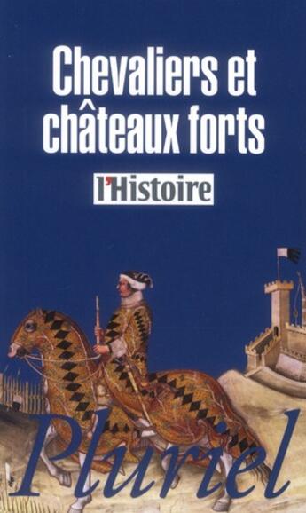 Couverture du livre « Chevaliers et châteaux-forts » de  aux éditions Pluriel