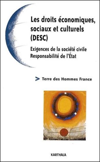 Couverture du livre « Les droits économiques sociaux et culturels ; exigences de la société civile ; responsabilité de l'Etat » de Maribel Wolf aux éditions Karthala