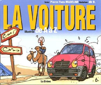 Couverture du livre « La voiture illustrée de A à Z » de Monsieur B. et Pierre-Yves Madeline aux éditions Soleil