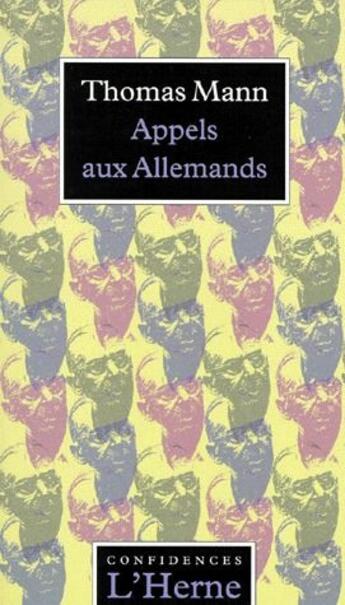 Couverture du livre « Appels aux Allemands » de Thomas Mann aux éditions L'herne