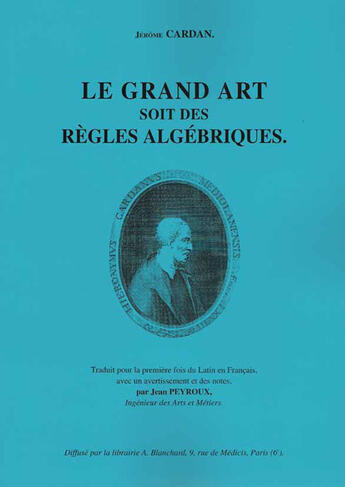 Couverture du livre « Le grand art soit des règles algébriques » de Jerome Cardan aux éditions Blanchard