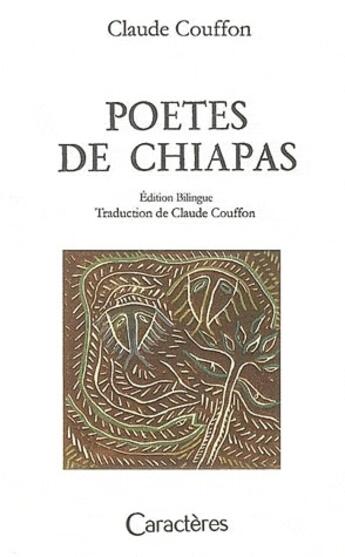 Couverture du livre « Poètes de chiapas » de Claude Couffon aux éditions Caracteres