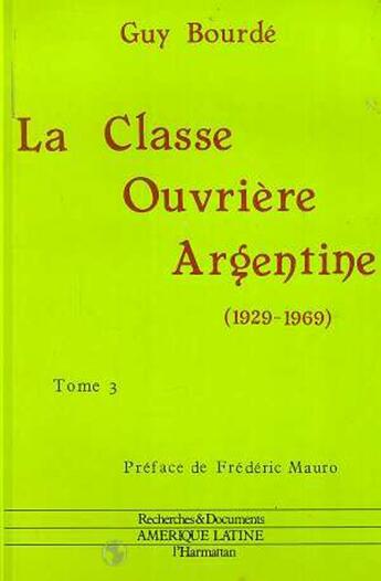 Couverture du livre « La classe ouvrière en Argentine (1929-1969) » de Guy Bourde aux éditions L'harmattan